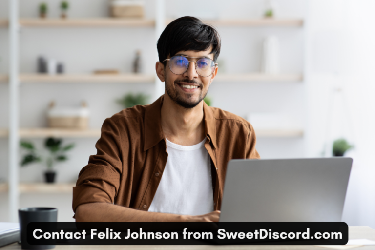 Contact Felix Johnson from SweetDiscord.com